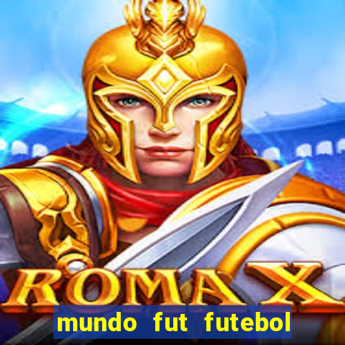 mundo fut futebol ao vivo